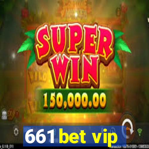 661 bet vip